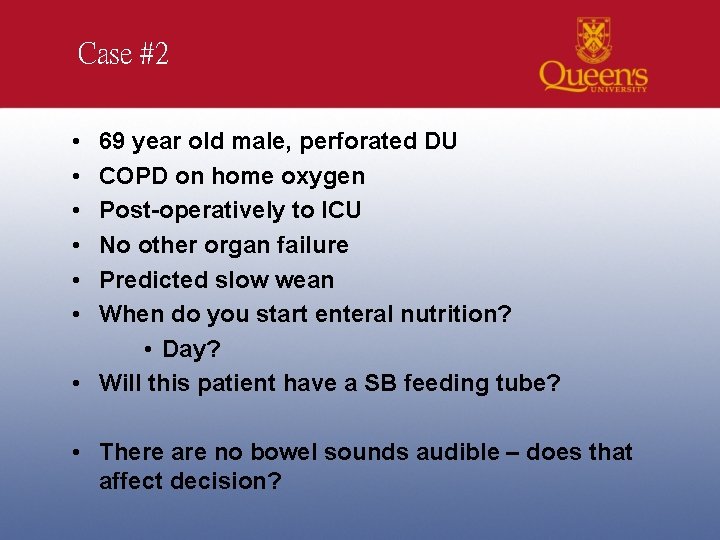 Case #2 • • • 69 year old male, perforated DU COPD on home