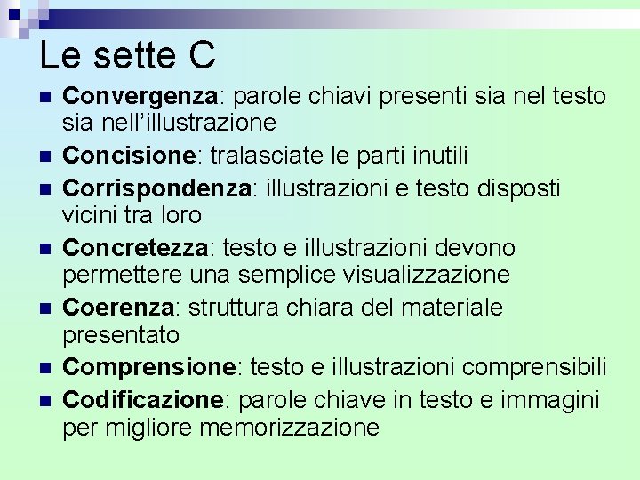 Le sette C n n n n Convergenza: parole chiavi presenti sia nel testo Le sette C n n n n Convergenza: parole chiavi presenti sia nel testo
