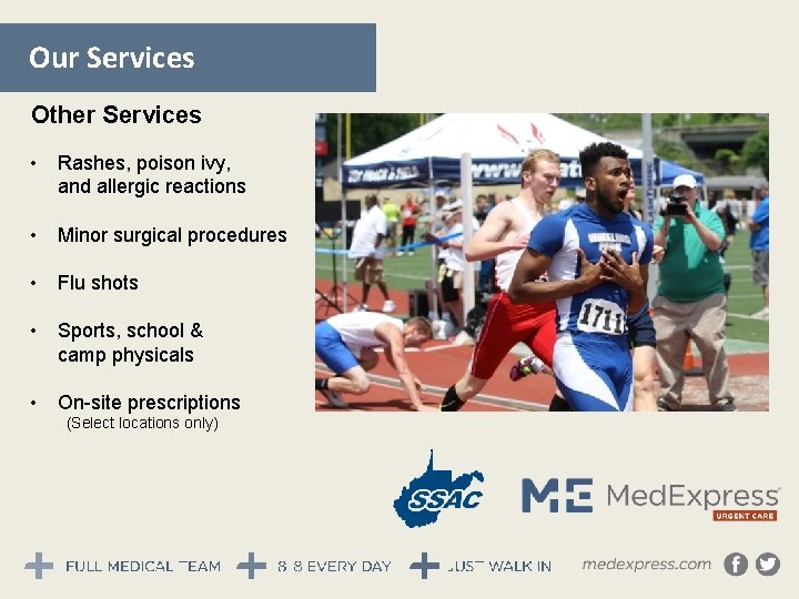 Our Services Other Services • Rashes, poison ivy, and allergic reactions • Minor Our Services Other Services • Rashes, poison ivy, and allergic reactions • Minor