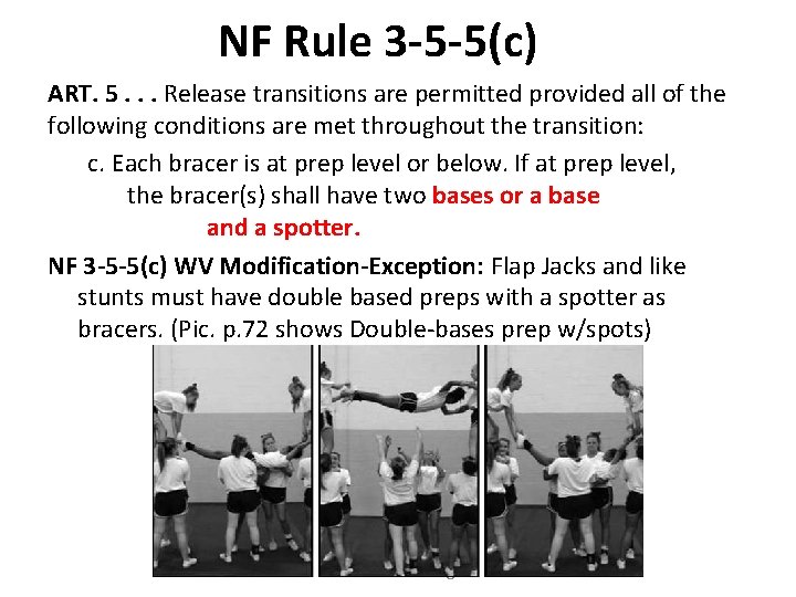 NF Rule 3 -5 -5(c) ART. 5. . . Release transitions are permitted provided NF Rule 3 -5 -5(c) ART. 5. . . Release transitions are permitted provided