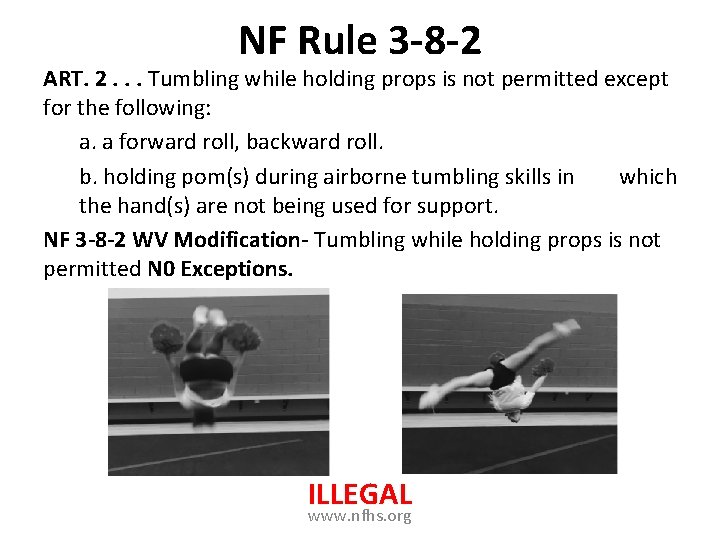 NF Rule 3 -8 -2 ART. 2. . . Tumbling while holding props is NF Rule 3 -8 -2 ART. 2. . . Tumbling while holding props is