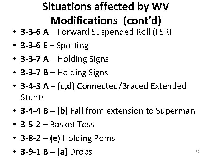 • • • Situations affected by WV Modifications (cont’d) 3 -3 -6 A • • • Situations affected by WV Modifications (cont’d) 3 -3 -6 A