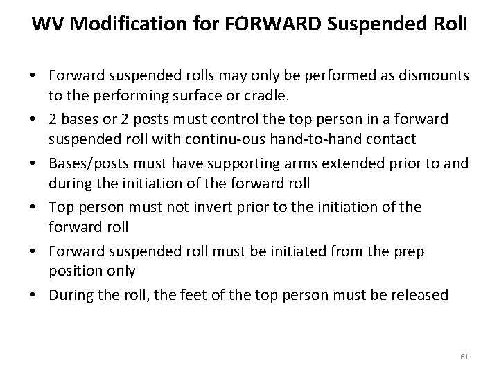 WV Modification for FORWARD Suspended Roll • Forward suspended rolls may only be performed WV Modification for FORWARD Suspended Roll • Forward suspended rolls may only be performed
