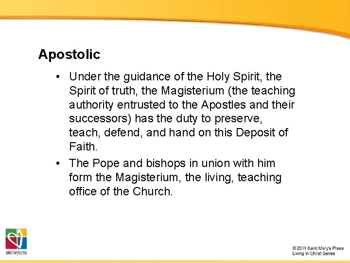 Apostolic • Under the guidance of the Holy Spirit, the Spirit of truth, the
