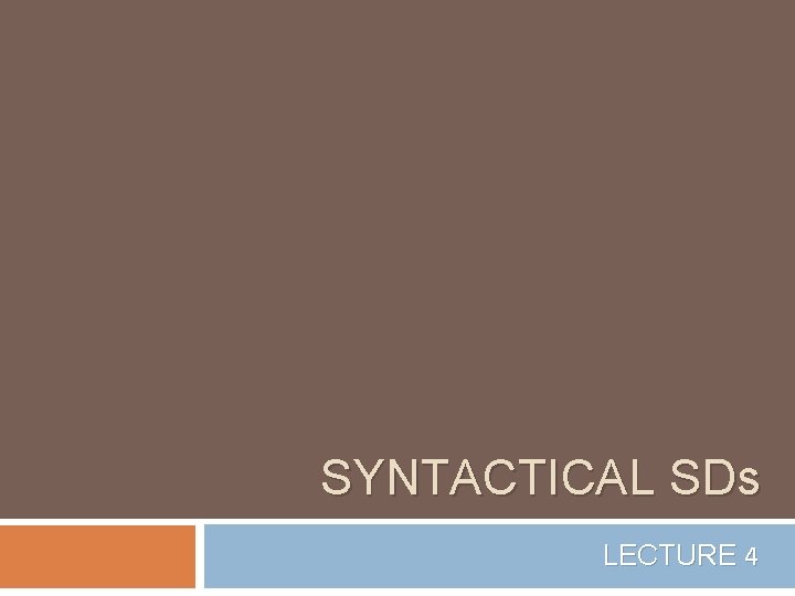 SYNTACTICAL SDs LECTURE 4 