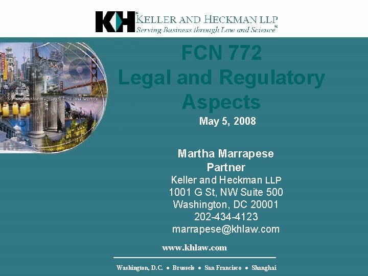 FCN 772 Legal and Regulatory Aspects May 5, 2008 Martha Marrapese Partner Keller and