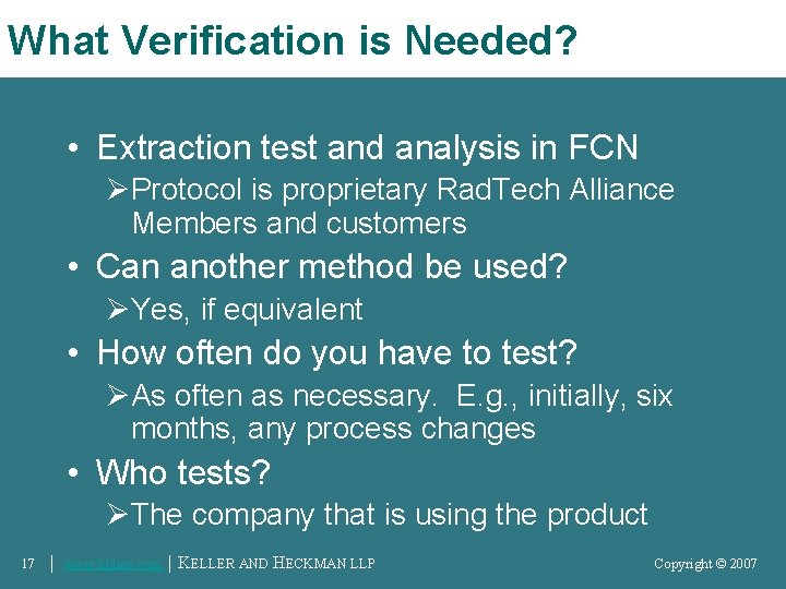 What Verification is Needed? • Extraction test and analysis in FCN ØProtocol is proprietary