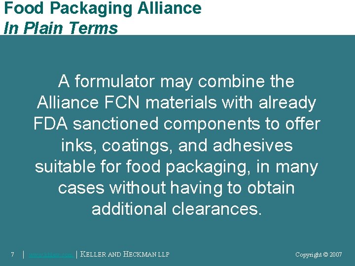 Food Packaging Alliance In Plain Terms A formulator may combine the Alliance FCN materials