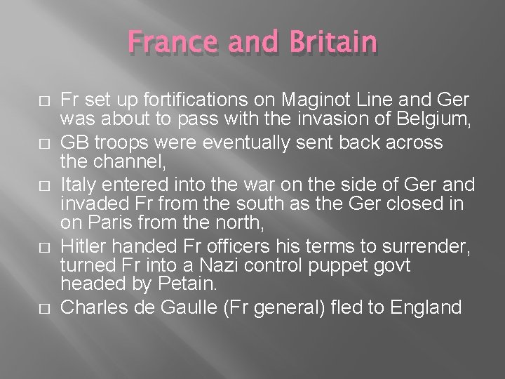 France and Britain � � � Fr set up fortifications on Maginot Line and