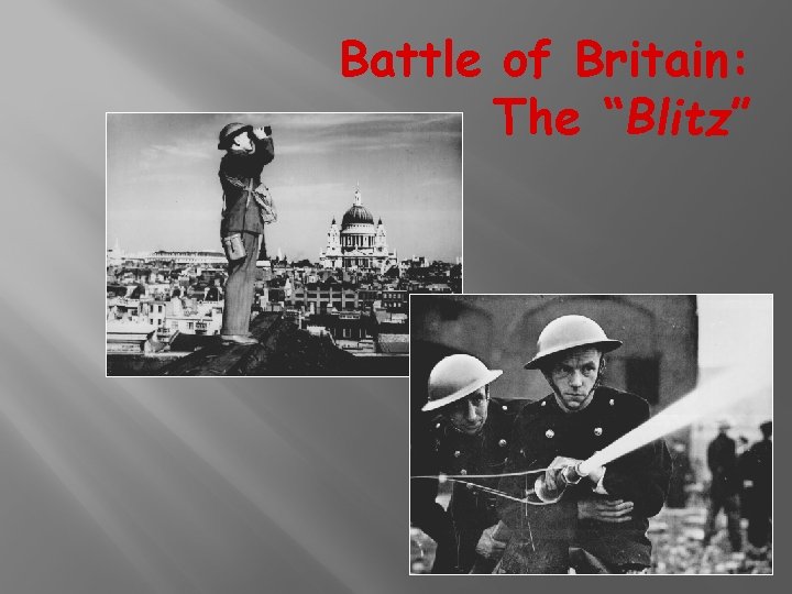 Battle of Britain: The “Blitz” 