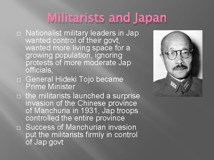 Militarists and Japan � � Nationalist military leaders in Jap wanted control of their