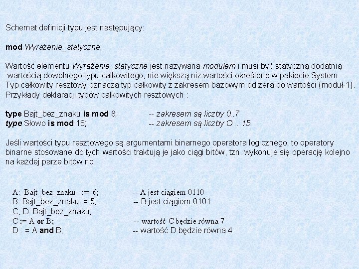 Schemat definicji typu jest następujący: mod Wyrażenie_statyczne; Wartość elementu Wyrażenie_statyczne jest nazywana modułem i