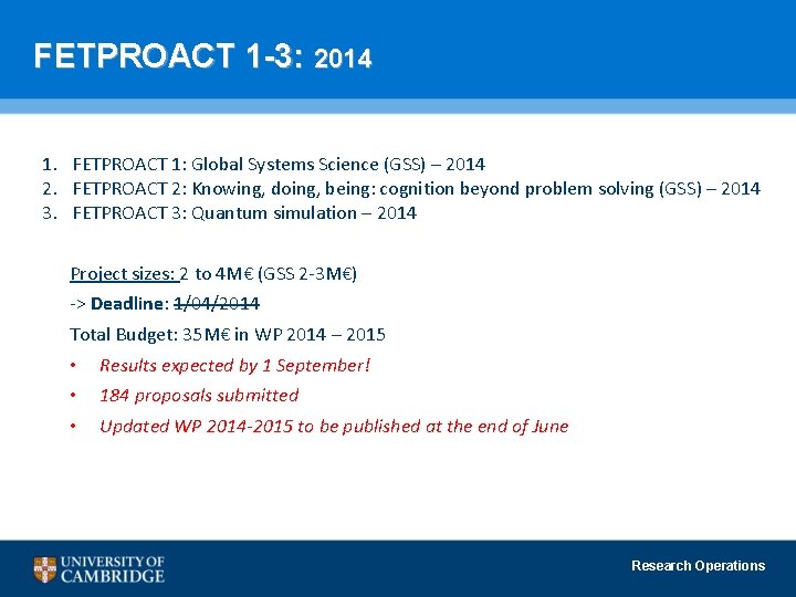 FETPROACT 1 -3: 2014 1. FETPROACT 1: Global Systems Science (GSS) – 2014 2.