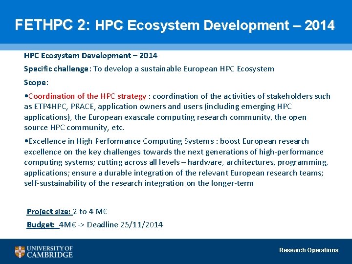 FETHPC 2: HPC Ecosystem Development – 2014 Specific challenge: To develop a sustainable European