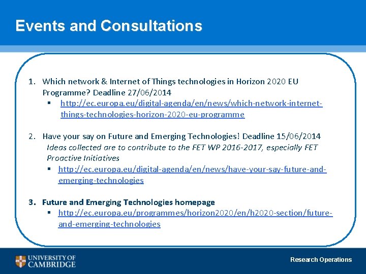 Events and Consultations 1. Which network & Internet of Things technologies in Horizon 2020