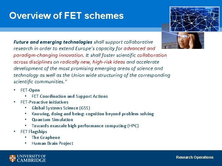 Overview of FET schemes Future and emerging technologies shall support collaborative research in order
