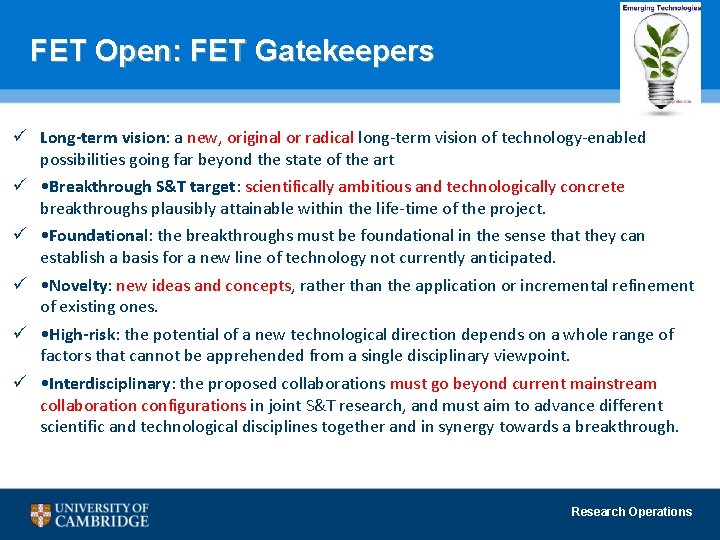 FET Open: FET Gatekeepers ü Long-term vision: a new, original or radical long-term vision