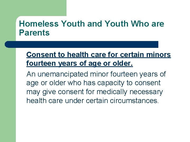 Homeless Youth and Youth Who are Parents Consent to health care for certain minors