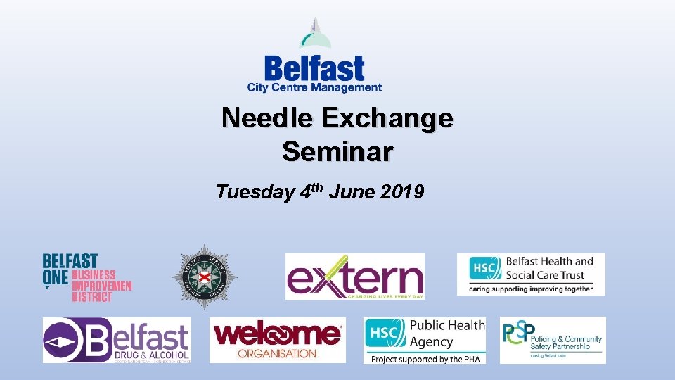 Needle Exchange Seminar Tuesday 4 th June 2019 