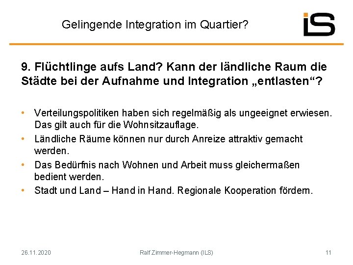 Gelingende Integration im Quartier? 9. Flüchtlinge aufs Land? Kann der ländliche Raum die Städte