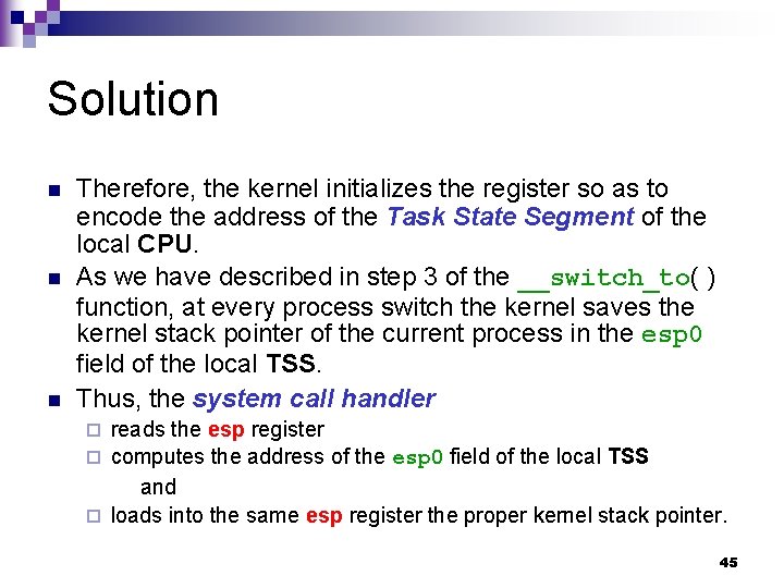 Solution n Therefore, the kernel initializes the register so as to encode the address