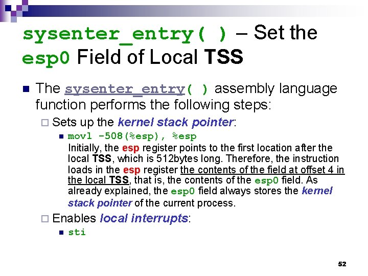 sysenter_entry( ) – Set the esp 0 Field of Local TSS n The sysenter_entry(