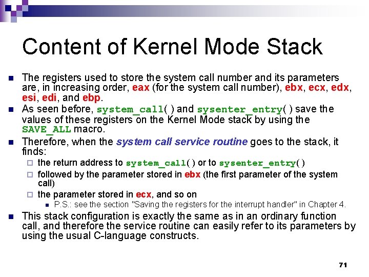 Content of Kernel Mode Stack n n n The registers used to store the