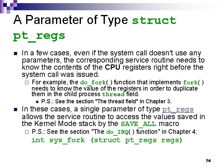 A Parameter of Type struct pt_regs n In a few cases, even if the