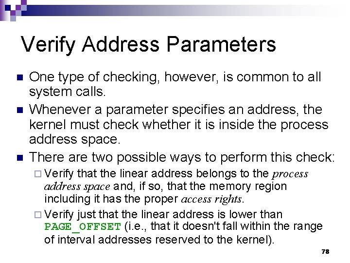 Verify Address Parameters n n n One type of checking, however, is common to