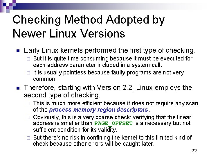 Checking Method Adopted by Newer Linux Versions n Early Linux kernels performed the first