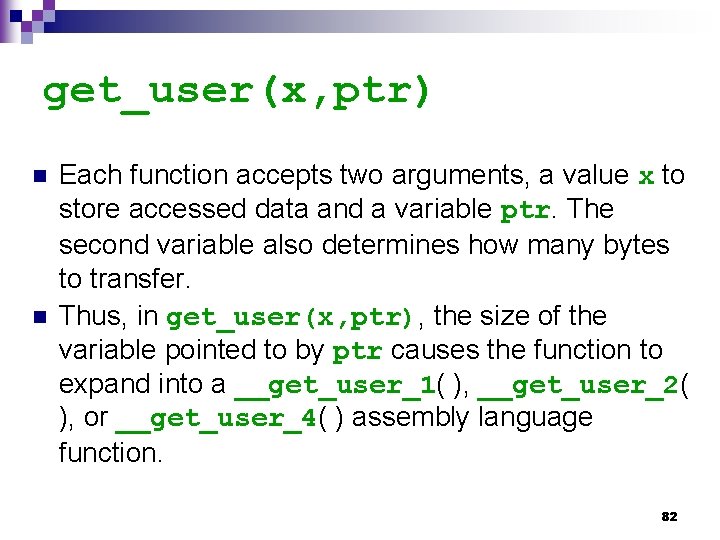 get_user(x, ptr) n n Each function accepts two arguments, a value x to store