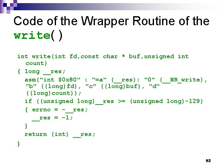 Code of the Wrapper Routine of the write( ) int write(int fd, const char