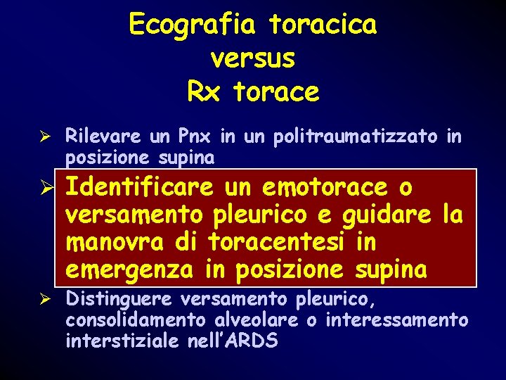 Ecografia toracica versus Rx torace Ø Rilevare un Pnx in un politraumatizzato in posizione Ecografia toracica versus Rx torace Ø Rilevare un Pnx in un politraumatizzato in posizione