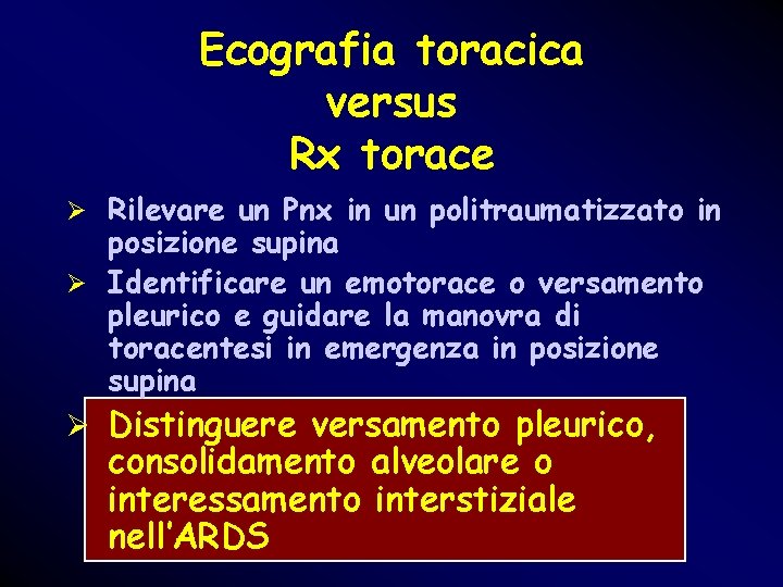 Ecografia toracica versus Rx torace Ø Rilevare un Pnx in un politraumatizzato in posizione Ecografia toracica versus Rx torace Ø Rilevare un Pnx in un politraumatizzato in posizione