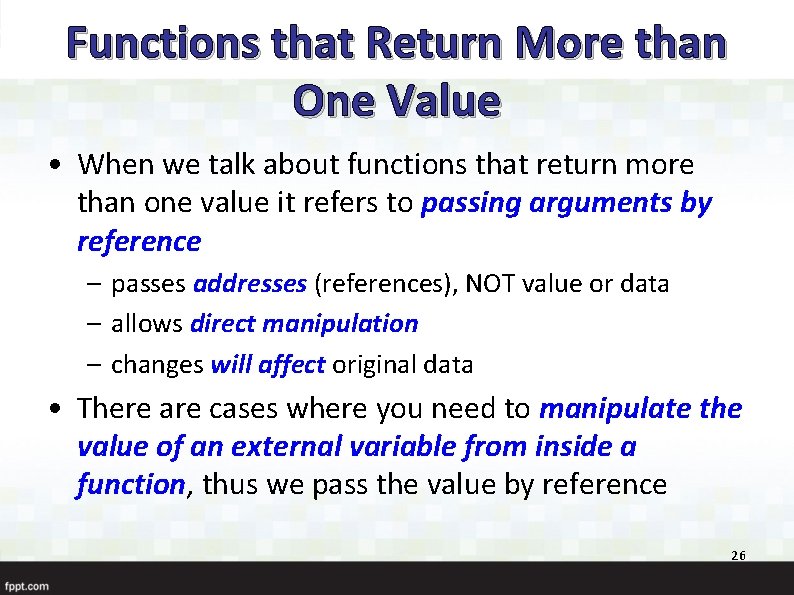 Functions that Return More than One Value • When we talk about functions that