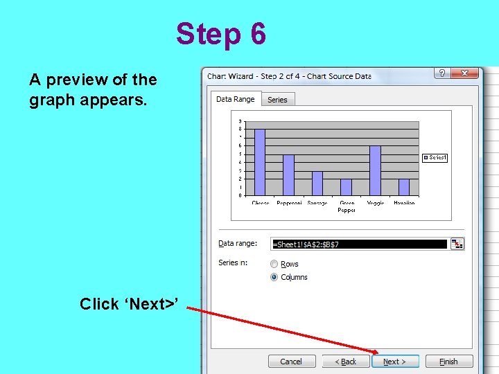 Step 6 A preview of the graph appears. Click ‘Next>’ 