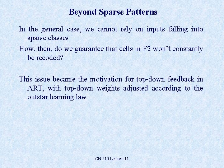 Beyond Sparse Patterns In the general case, we cannot rely on inputs falling into Beyond Sparse Patterns In the general case, we cannot rely on inputs falling into