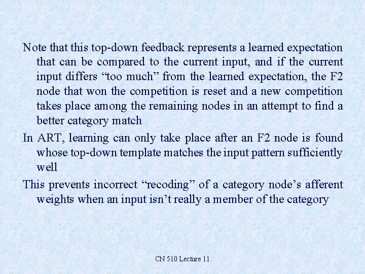Note that this top-down feedback represents a learned expectation that can be compared to Note that this top-down feedback represents a learned expectation that can be compared to