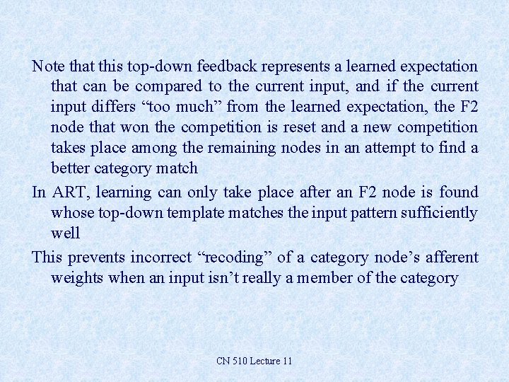 Note that this top-down feedback represents a learned expectation that can be compared to