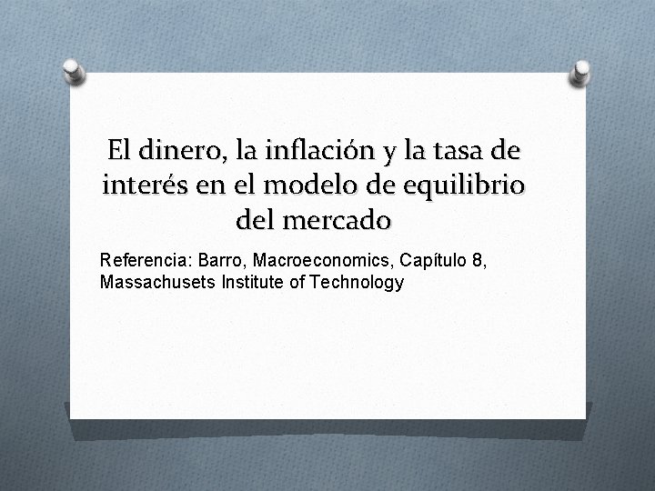 El dinero, la inflación y la tasa de interés en el modelo de equilibrio