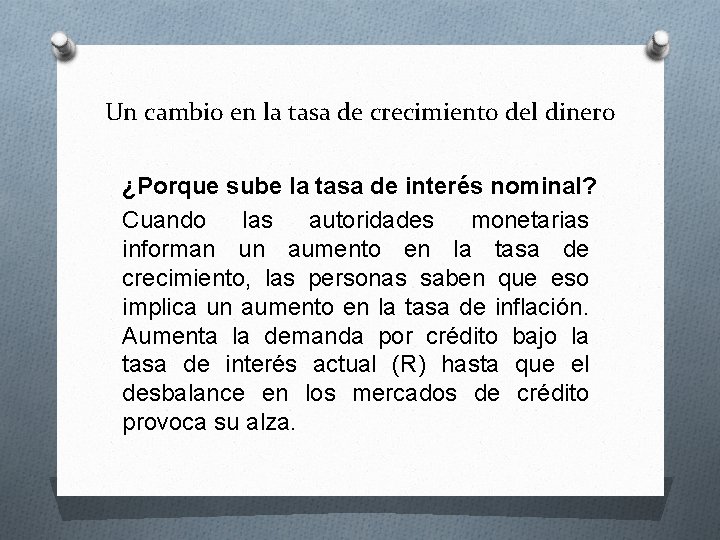 Un cambio en la tasa de crecimiento del dinero ¿Porque sube la tasa de