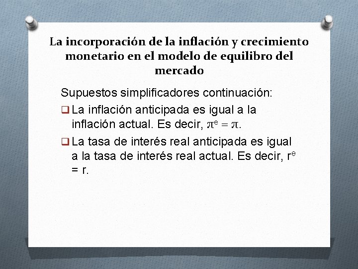 La incorporación de la inflación y crecimiento monetario en el modelo de equilibro del