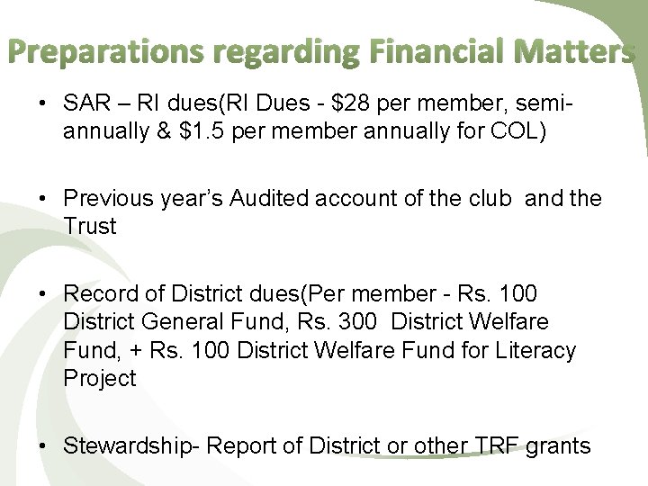 Preparations regarding Financial Matters • SAR – RI dues(RI Dues - $28 per member,