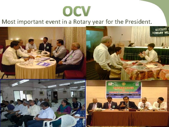 OCV Most important event in a Rotary year for the President. 