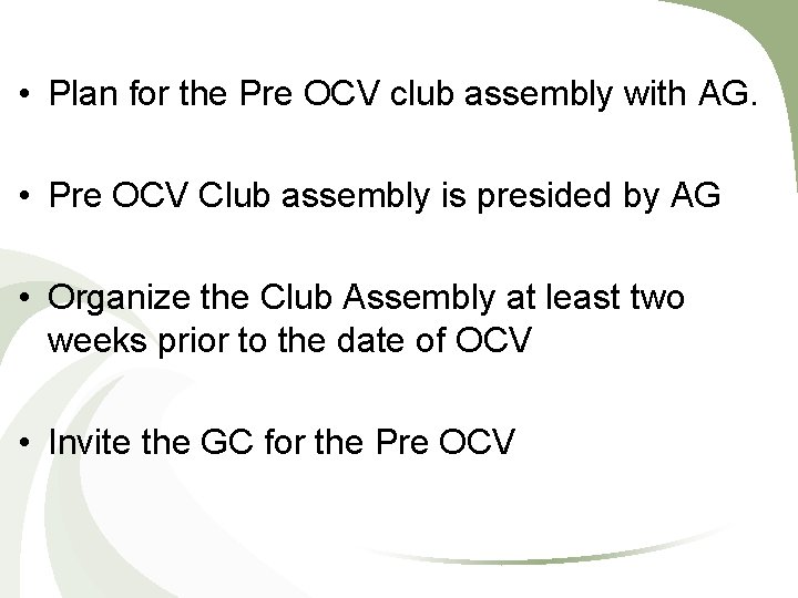  • Plan for the Pre OCV club assembly with AG. • Pre OCV