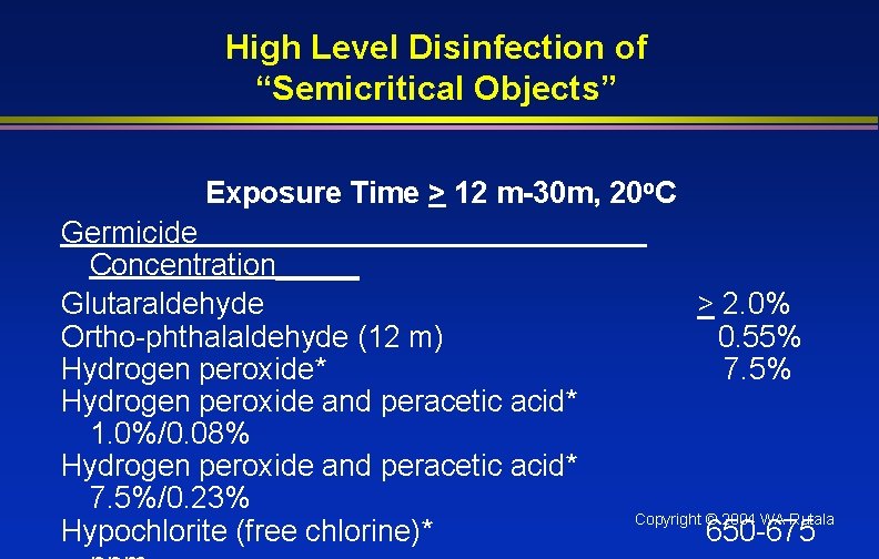 High Level Disinfection of “Semicritical Objects” Exposure Time > 12 m-30 m, 20 o.