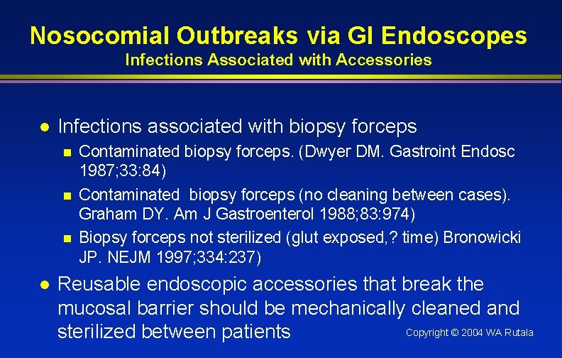 Nosocomial Outbreaks via GI Endoscopes Infections Associated with Accessories l Infections associated with biopsy