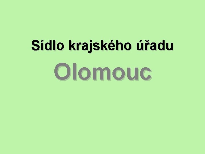 Sídlo krajského úřadu Olomouc 