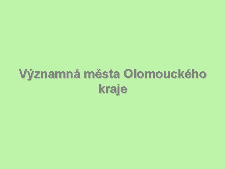 Významná města Olomouckého kraje 