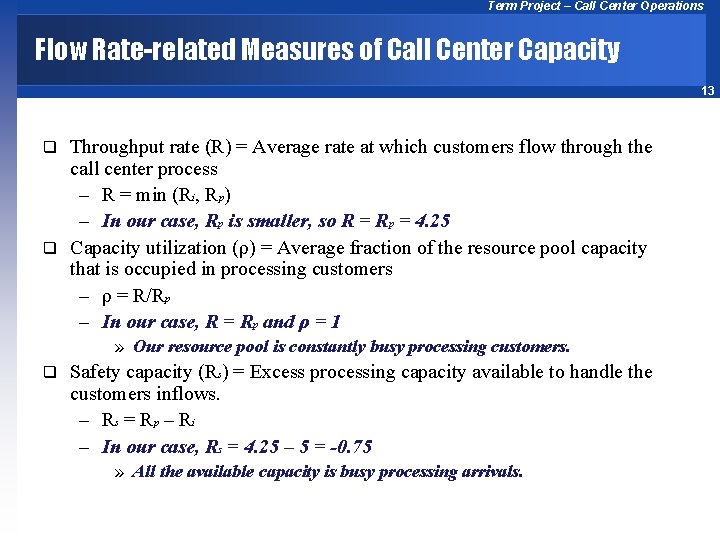 Term Project – Call Center Operations Flow Rate-related Measures of Call Center Capacity 13